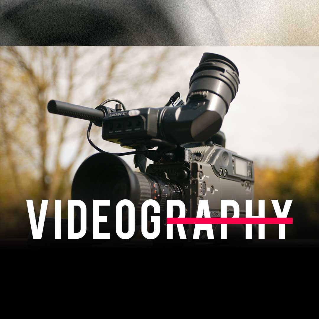 VIDEOGRAPHY